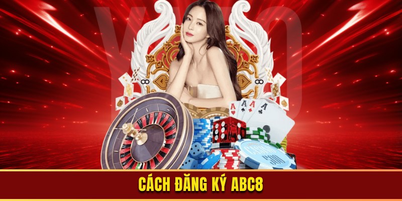 Theo dõi ba bước đăng ký ABC8 rất nhanh gọn 