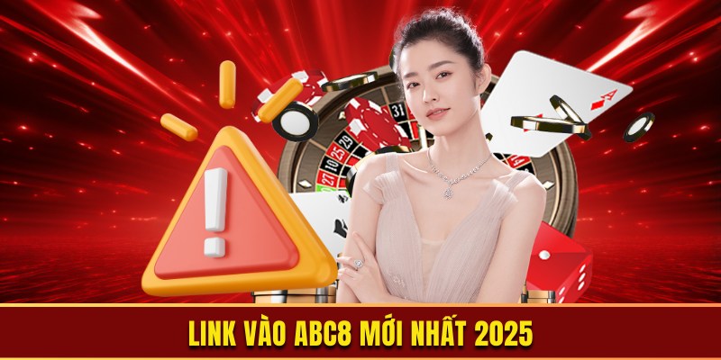 Hệ thống link truy cập trang chủ ABC8 chính xác